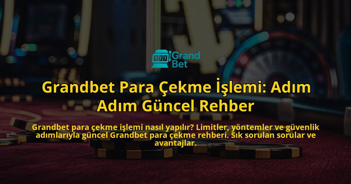 Grandbet-Para-ekme-lemi-Adm-Adm-Gncel-Rehber-overlay-1768320915.jpg