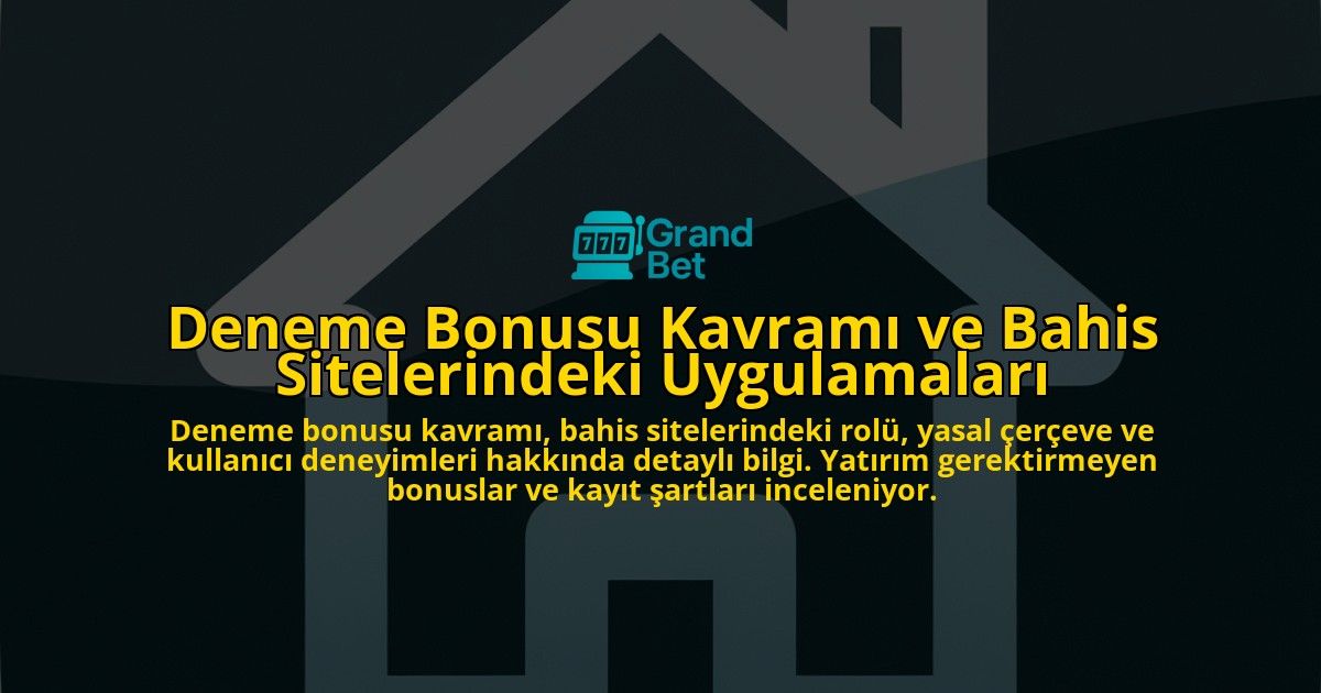 Deneme-Bonusu-Kavrami-ve-Bahis-Sitelerindeki-Uygulamalari-overlay-1778187714.jpg